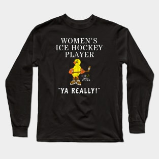 Funny Women's Ice Hockey Shirt YA REALLY! Long Sleeve T-Shirt